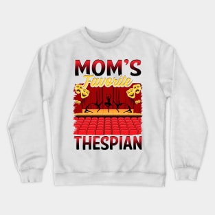 Thespian Gift Idea Crewneck Sweatshirt